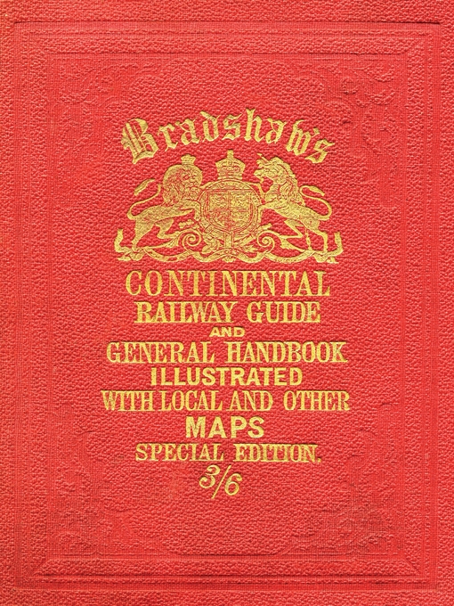 Title details for Bradshaw's Continental Railway Guide (full edition) by Bloomsbury Publishing - Available